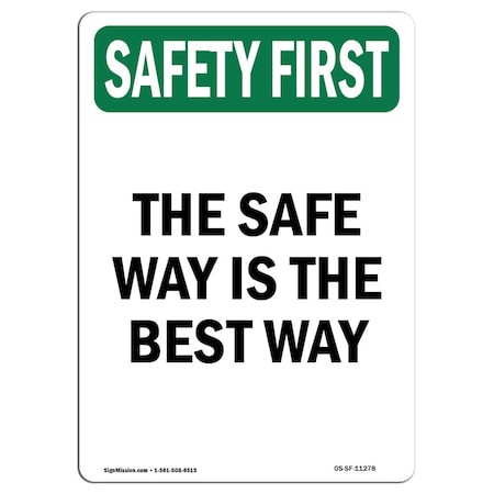 Signmission OSHA SAFETY FIRST Sign, Safe Way Is Best Way, 5in X 3.5in Decal, 10PK, 3.5" W, 5" L, Portrait, PK10 OS-SF-D-35-V-11278-10PK